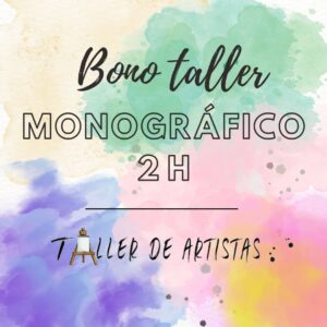 Bono taller monográfico – 2 horas